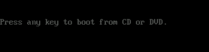 Press any key to boot from CD or DVD